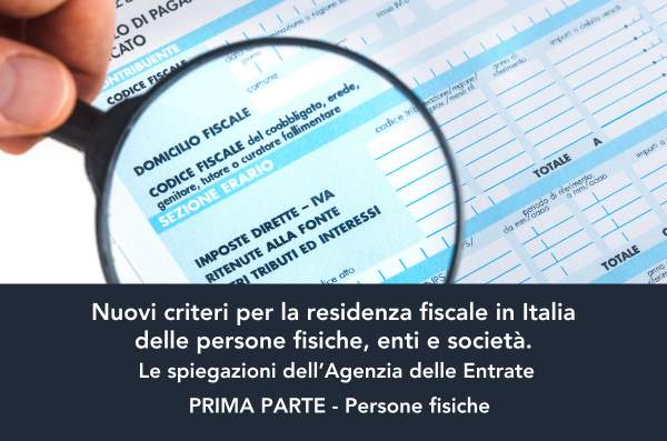 Nuovi criteri per la residenza fiscale in Italia delle persone fisiche, enti e società. Le spiegazioni dell’Agenzia delle Entrate. Prima Parte: Le persone fisiche - Blog Post Studio Legale Catasti