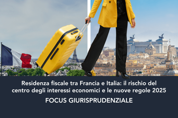 RESIDENZA FISCALE TRA FRANCIA E ITALIA: come evitare la trappola del criterio del “centre des intérêts économiques” in Francia per coloro che hanno in Italia il centro delle “relazioni personali e familiari" ? articolo del blog di AC Legal - Studio Avvocato Catasti